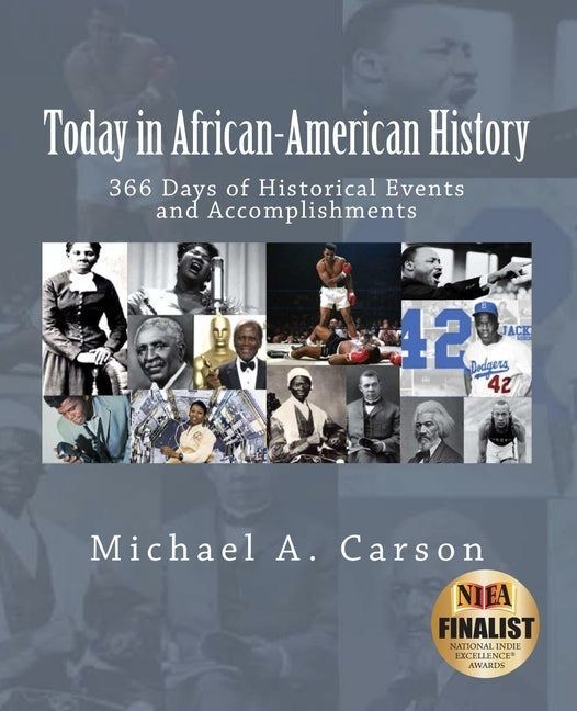 Today in African-American History: 366 Days of Historical Events and Accomplishments by Carson, Michael A.