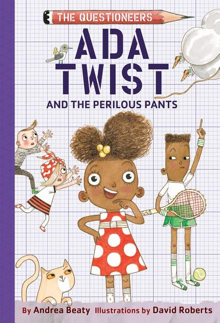Ada Twist and the Perilous Pants by Beaty, Andrea