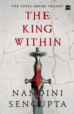 The King Within by Sengupta, Nandini