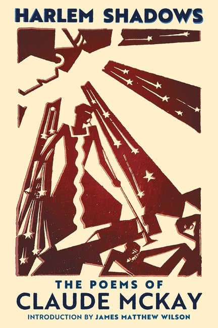 Harlem Shadows: The Poems of Claude McKay by McKay, Claude