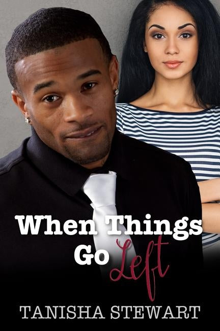 When Things Go Left by Stewart, Tanisha