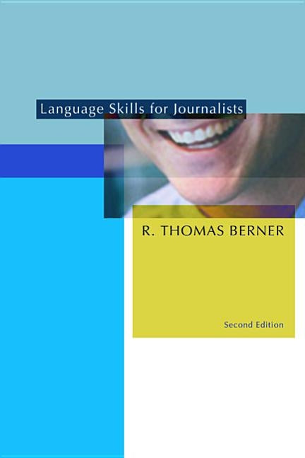 Language Skills for Journalists, Second Edition by Berner, R. Thomas