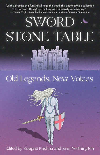 Sword Stone Table: Old Legends, New Voices by Krishna, Swapna