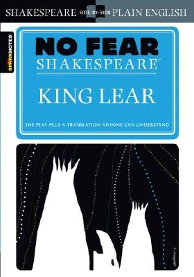 King Lear (No Fear Shakespeare): Volume 6 by Sparknotes