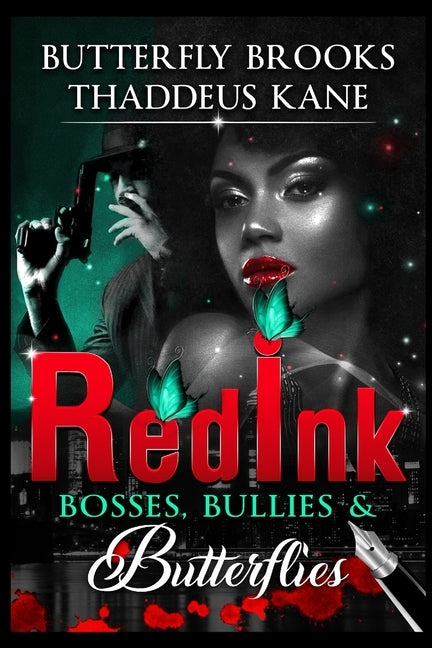 Red Ink: Bosses, Bullies, & Butterflies by Kane, Thaddeus