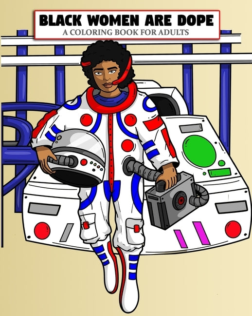 Black Women Are Dope A Coloring Book For Adults: Afro African American Coloring Books For Adults Teens And Young Girls by McDyess, Sandra