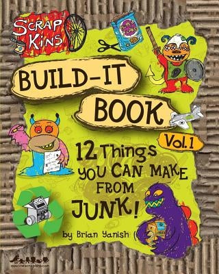 Scrap Kins Build-it Book Volume 1 by Yanish, Brian