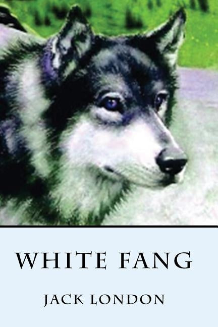 White Fang by London, Jack