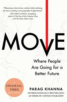 Move: Where People Are Going for a Better Future by Khanna, Parag