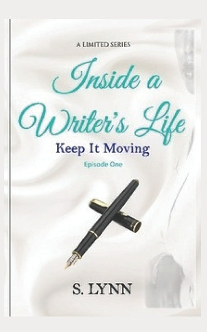 INSIDE A WRITER'S LIFE Ep. 1 by Lynn, Sherrie
