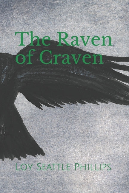 The Raven of Craven by Phillips, Loy Seattle
