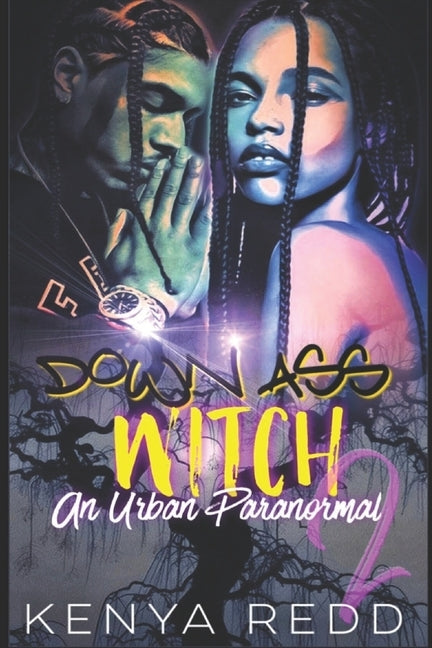Down Ass Witch 2: An Urban Paranormal by Redd, Kenya