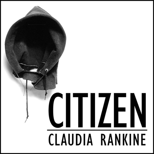 Citizen: An American Lyric by Rankine, Claudia