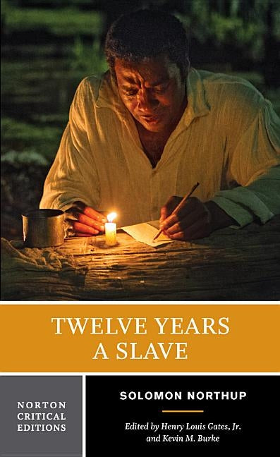 Twelve Years a Slave by Northup, Solomon