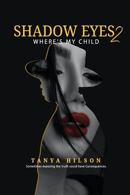 Shadow Eyes 2, Where's My Child by Hilson, Tanya