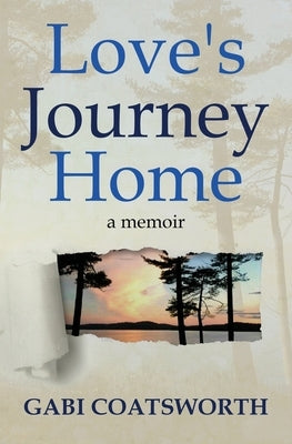 Love's Journey Home by Coatsworth, Gabi