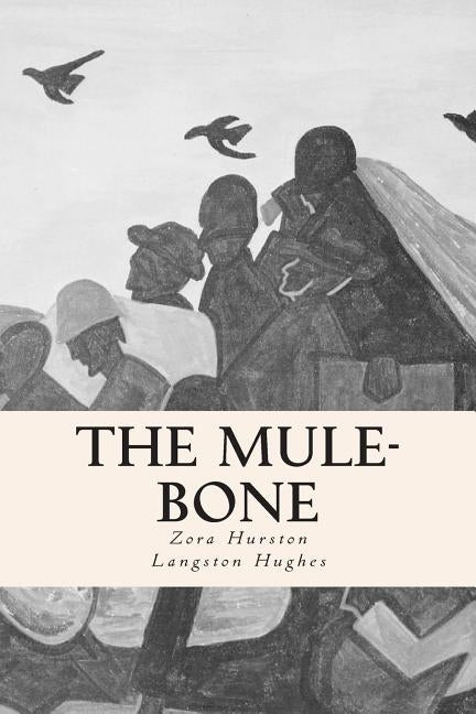The Mule-Bone by Hughes, Langston