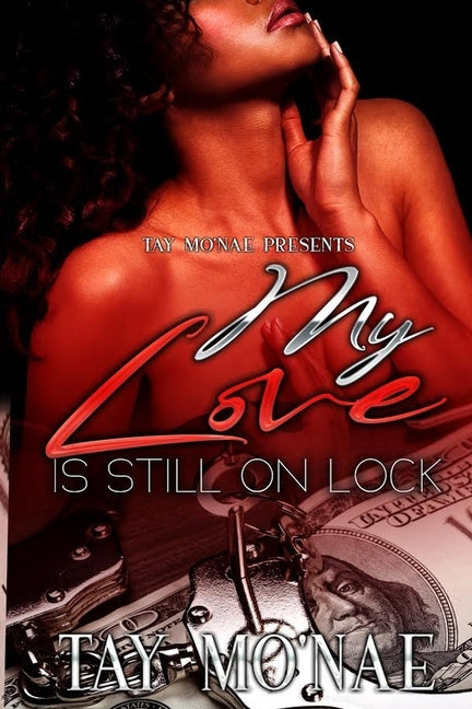 My Love Is Still On Lock by Mo'nae, Tay