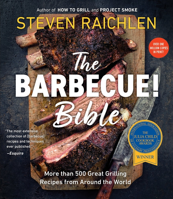 The Barbecue! Bible by Raichlen, Steven