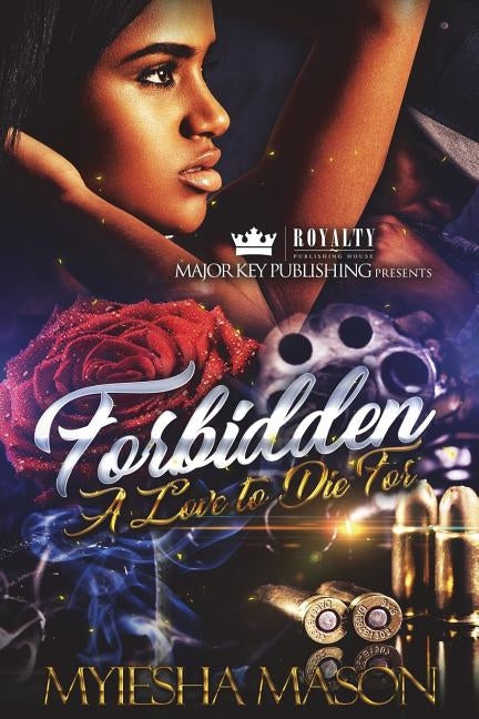 Forbidden: A Love To Die For by Mason, Myiesha