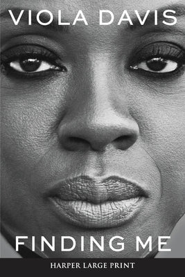 Finding Me: A Memoir by Davis, Viola