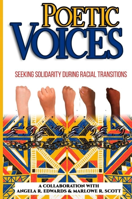 Poetic Voices: Seeking Solidarity During Racial Transitions by Scott, Marlowe