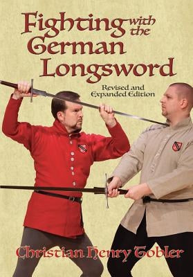 Fighting with the German Longsword by Tobler, Christian