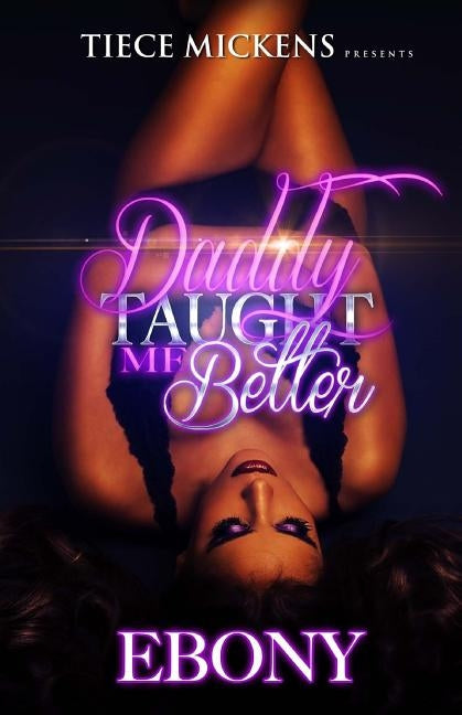 Daddy Taught Me Better by Ebony