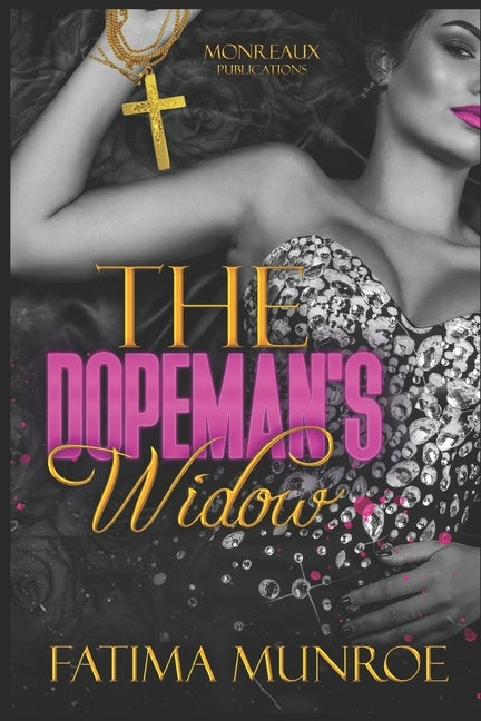 The Dopeman's Widow by Monreaux