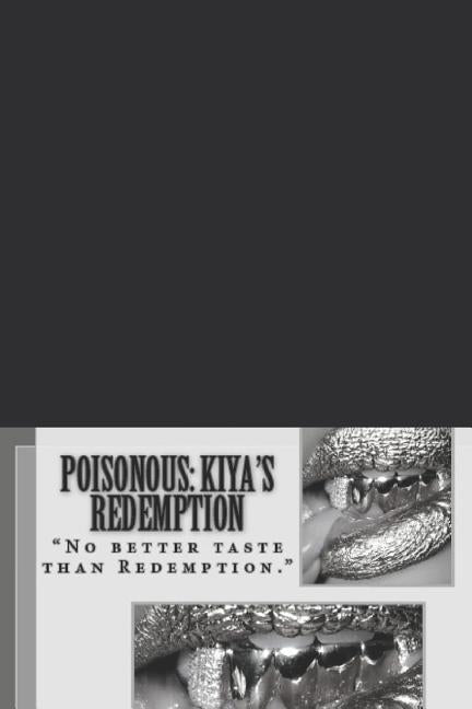 Poisonous: Kiya's Redemption: No Better Taste Than Redemption by Karma, Authoress