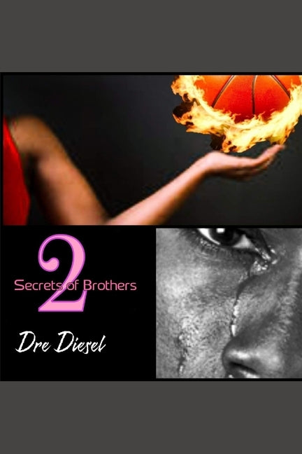 Secrets of Brothers 2: The Hidden Secret by Diesel, Dre
