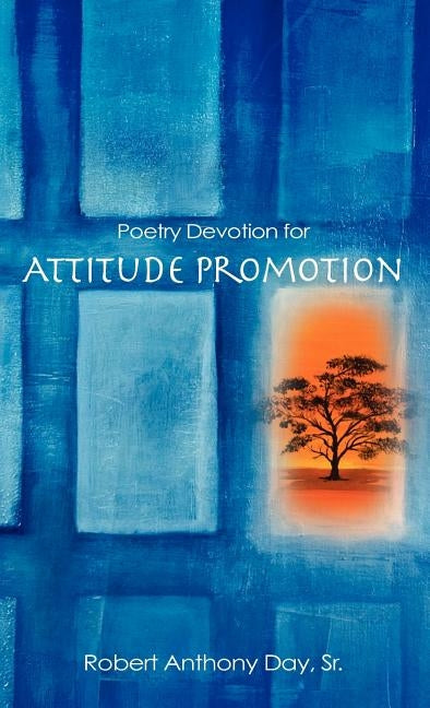 Poetry Devotion for Attitude Promotion by Day, Sr. Robert Anthony