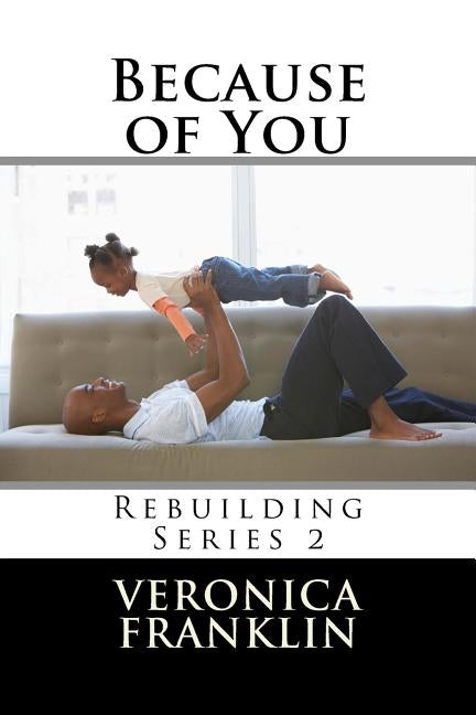 Because of You by Franklin, Veronica F.