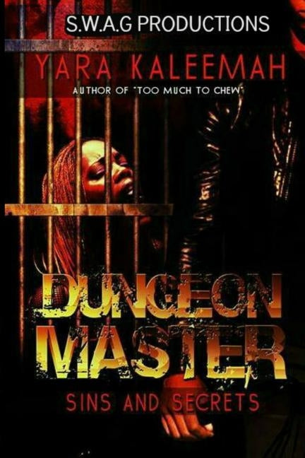 Dungeon Master: Sins And Secrets by Kaleemah, Yara