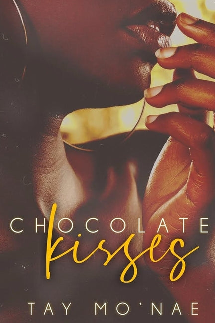 Chocolate Kisses by Mo'nae, Tay