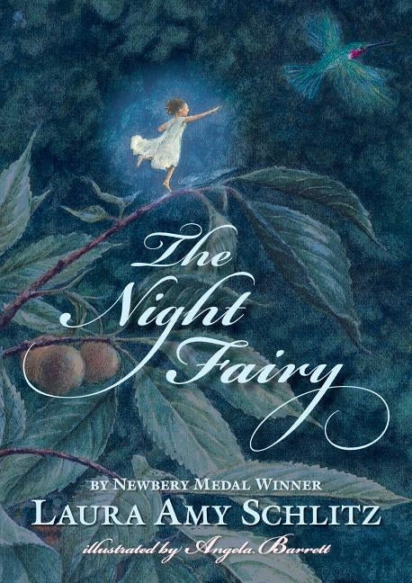 The Night Fairy by Schlitz, Laura Amy