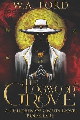 The Dogwood Grove by Ford, W. A.