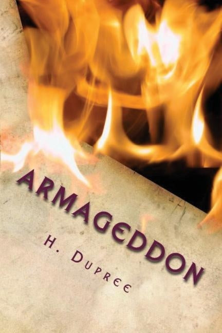 Armageddon: Poems by H.C. Dupree by Dupree, H. C.