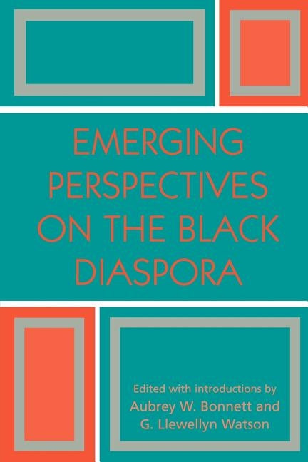 Emerging Perspectives on the Black Diaspora by Bonnett, Aubrey W.