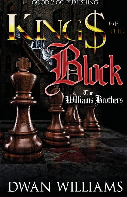 Kings of the Block: The Williams brothers by Williams, Dwan