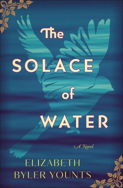 The Solace of Water by Younts, Elizabeth Byler