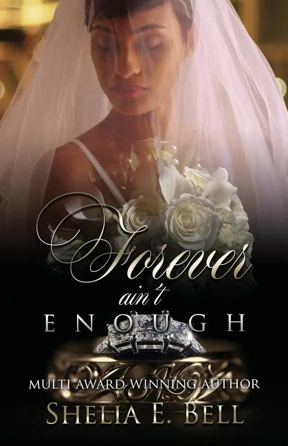Forever Ain't Enough by Bell, Shelia E.