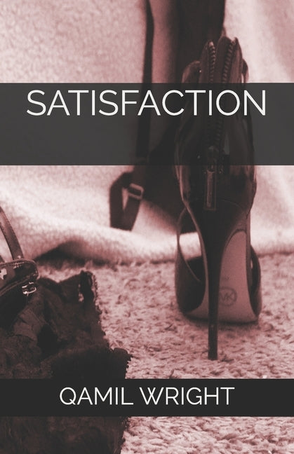 Satisfaction by Wright, Qamil