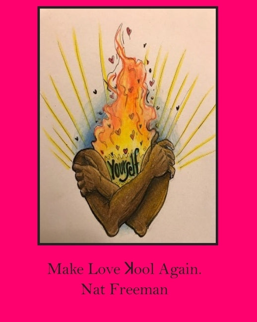 Make Love Kool Again by Meza, Samantha