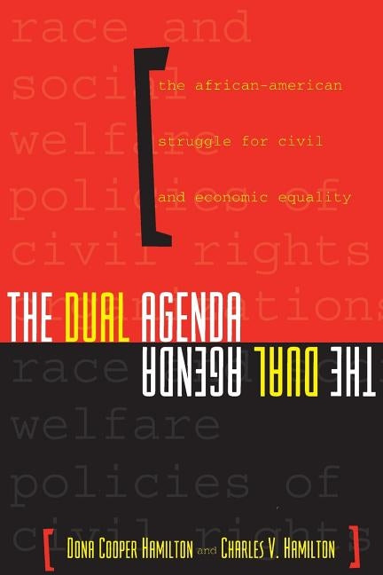The Dual Agenda: Race and Social Welfare Policies of Civil Rights Organizations by Hamilton, Dona Cooper