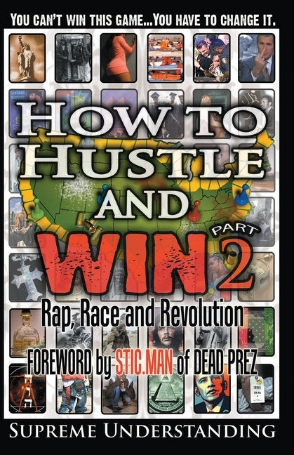 How to Hustle and Win, Part Two: Rap, Race and Revolution by Understanding, Supreme