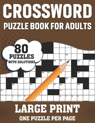 Crossword Puzzle Book For Adults: Fun Puzzle Crossword Book Containing 80 Large Print Easy To Hard Entertaining Puzzles With Solutions For Seniors, Ad by Publication, T. F. Kris McPherson
