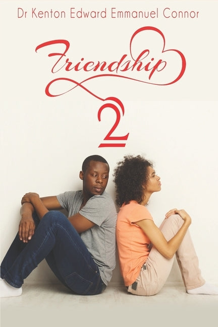 Friendship 2 by Connor, Kenton Edward Emmanuel