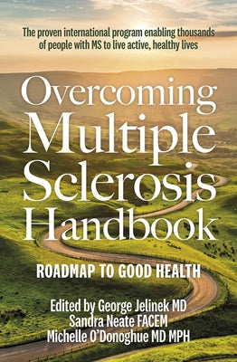 Overcoming Multiple Sclerosis Handbook by Jelinek, George