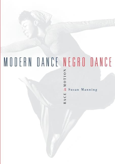 Modern Dance, Negro Dance by Manning, Susan
